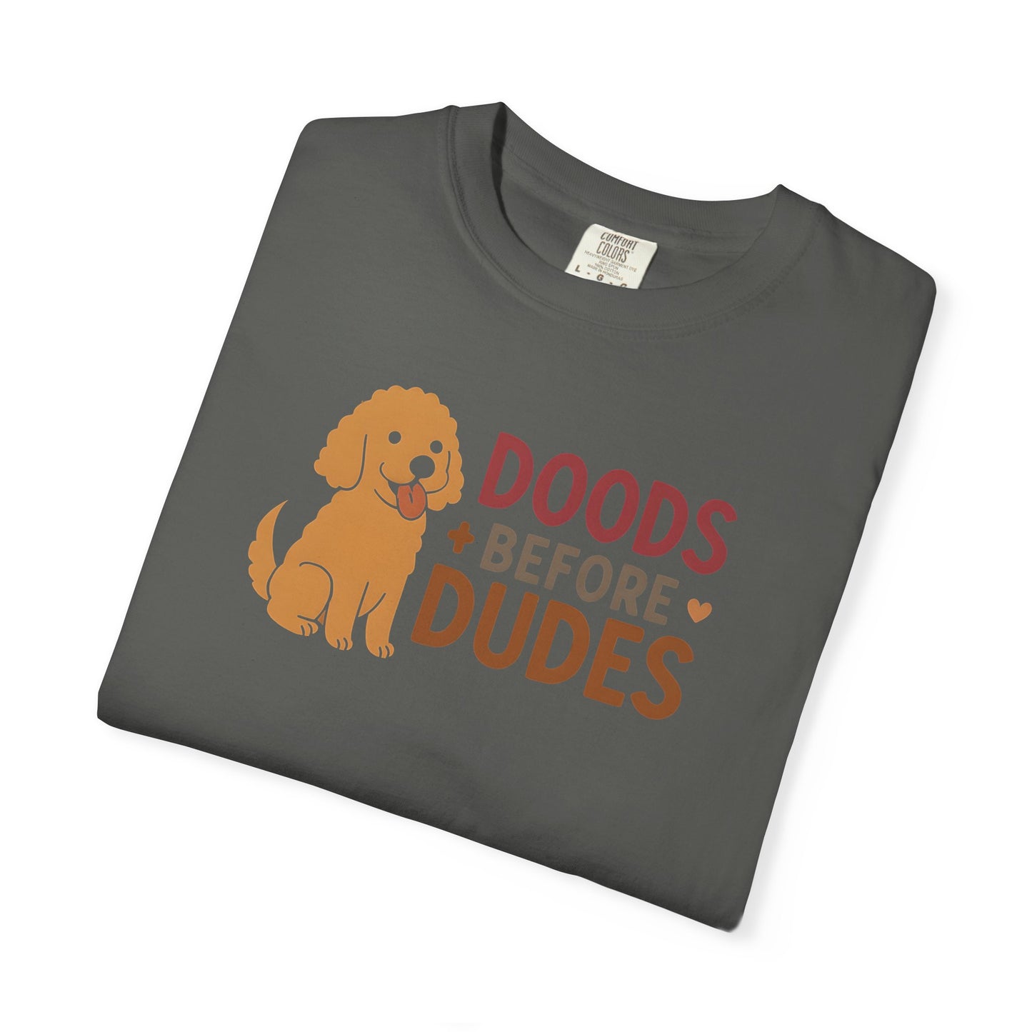 Doods Before Dudes Shirt, Fun Dog Lover T-Shirt, Unisex Tee for Pet Owners, Casual Apparel for Dog Lovers, Great Gift for Dog Moms