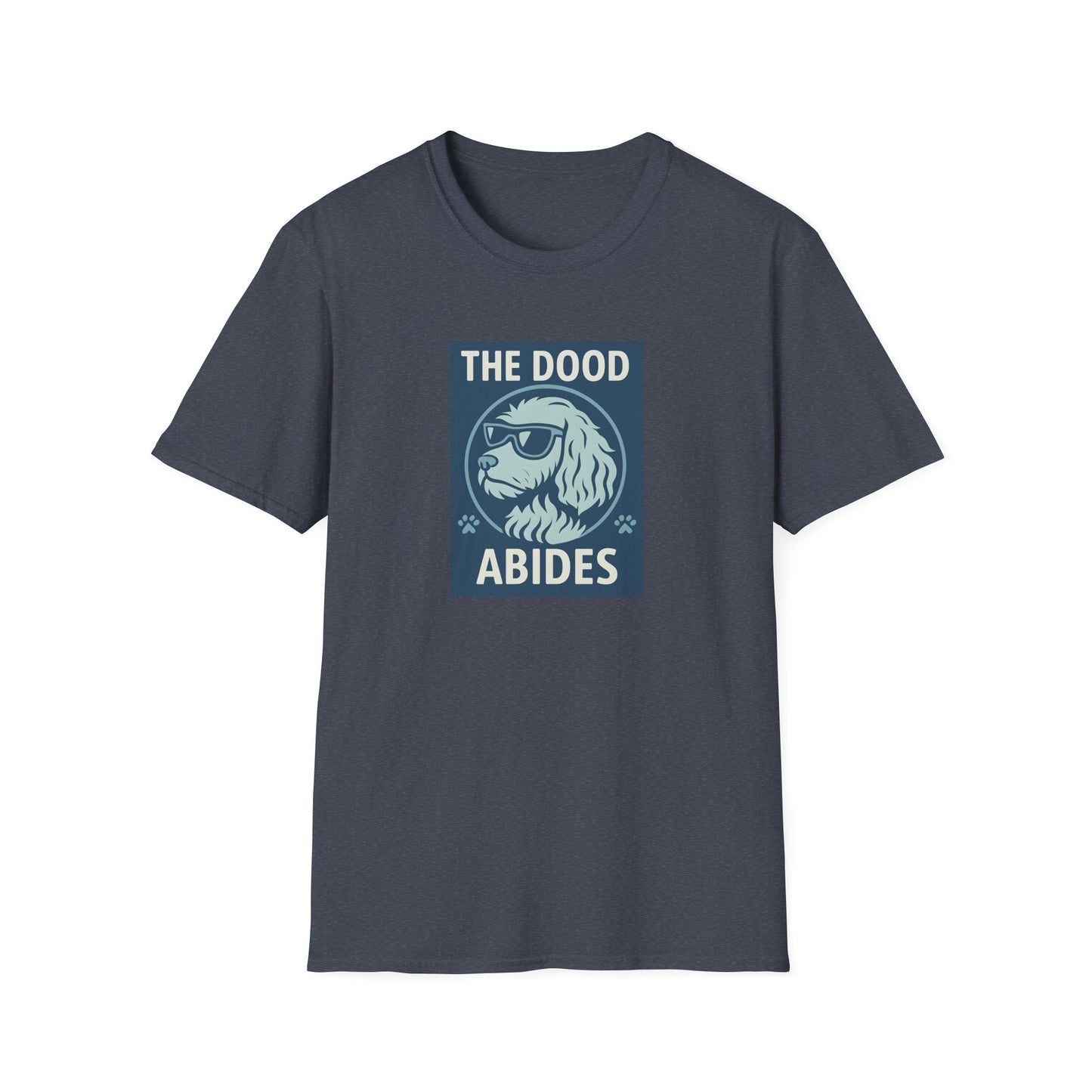 The Dood Abides Unisex Tee, Funny Pet Lover Shirt, Gift for Dog Dads