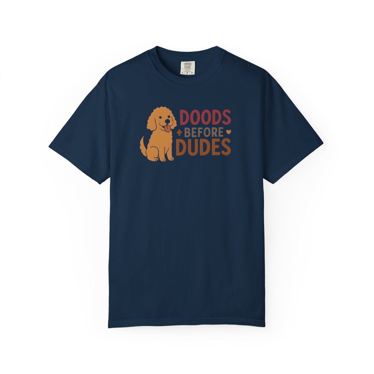 Doods Before Dudes Shirt, Fun Dog Lover T-Shirt, Unisex Tee for Pet Owners, Casual Apparel for Dog Lovers, Great Gift for Dog Moms