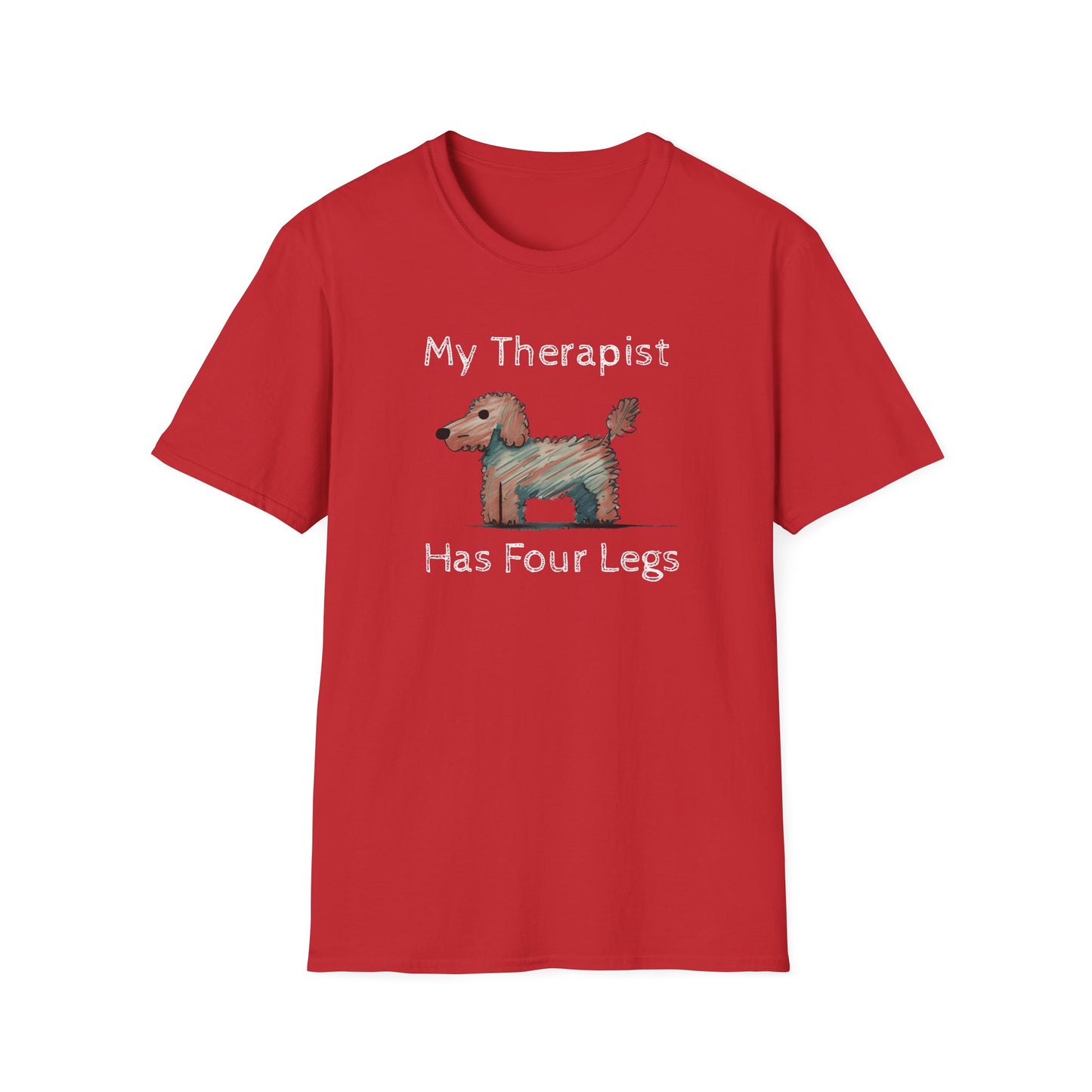 My Therapist Has Four Legs. Funny Dog Lover T-Shirt, Perfect Gift for Pet Owners, Animal Lover Shirt, Dog Mom Gift