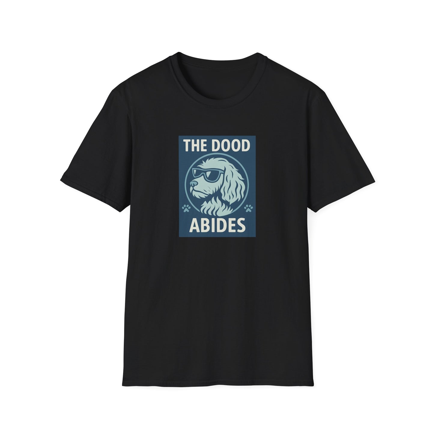 The Dood Abides Unisex Tee, Funny Pet Lover Shirt, Gift for Dog Dads