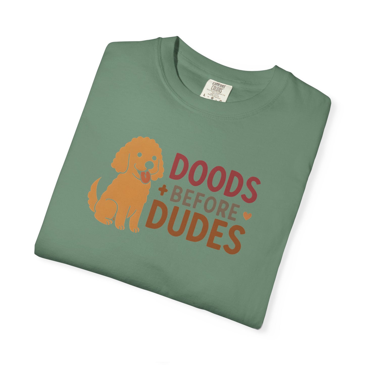 Doods Before Dudes Shirt, Fun Dog Lover T-Shirt, Unisex Tee for Pet Owners, Casual Apparel for Dog Lovers, Great Gift for Dog Moms
