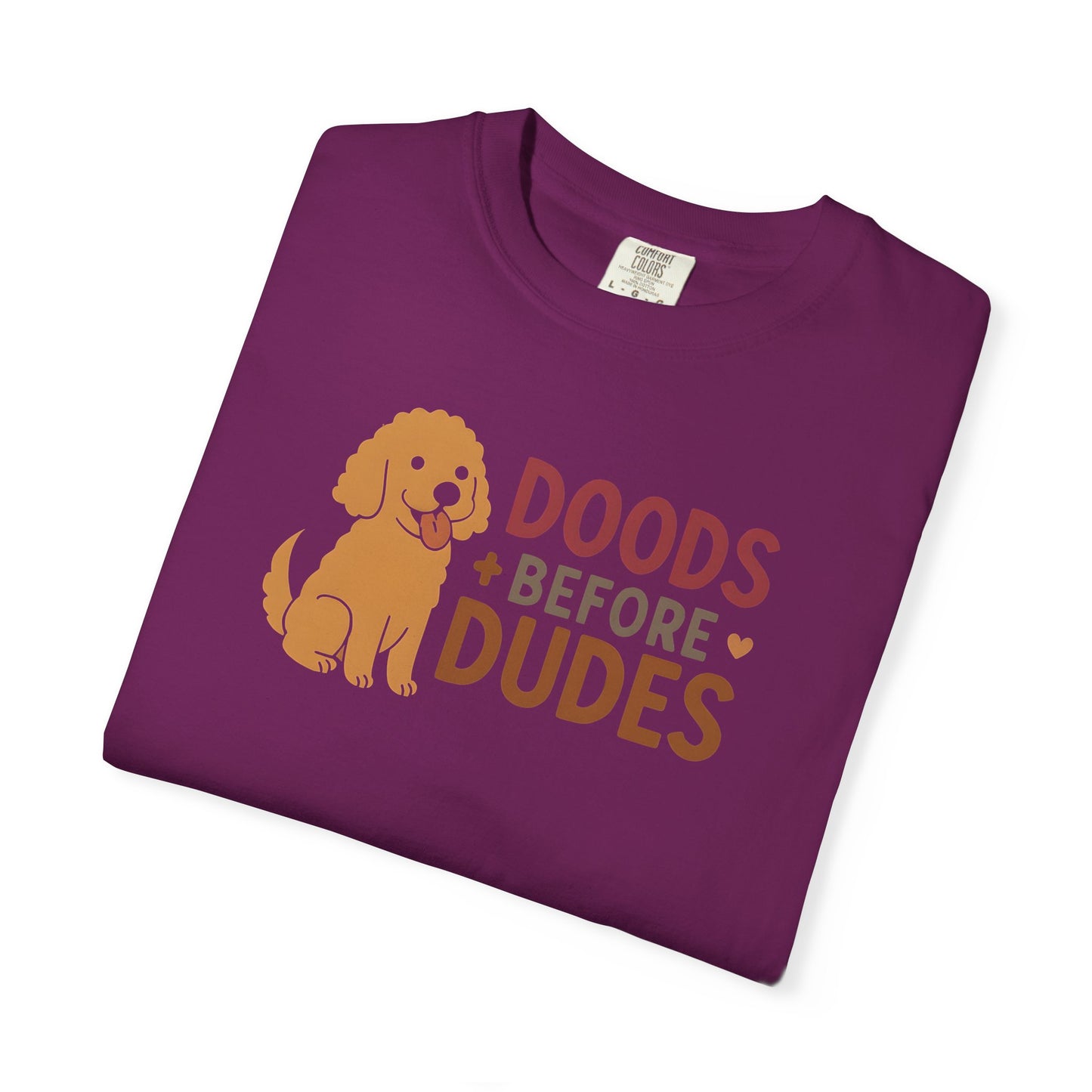 Doods Before Dudes Shirt, Fun Dog Lover T-Shirt, Unisex Tee for Pet Owners, Casual Apparel for Dog Lovers, Great Gift for Dog Moms