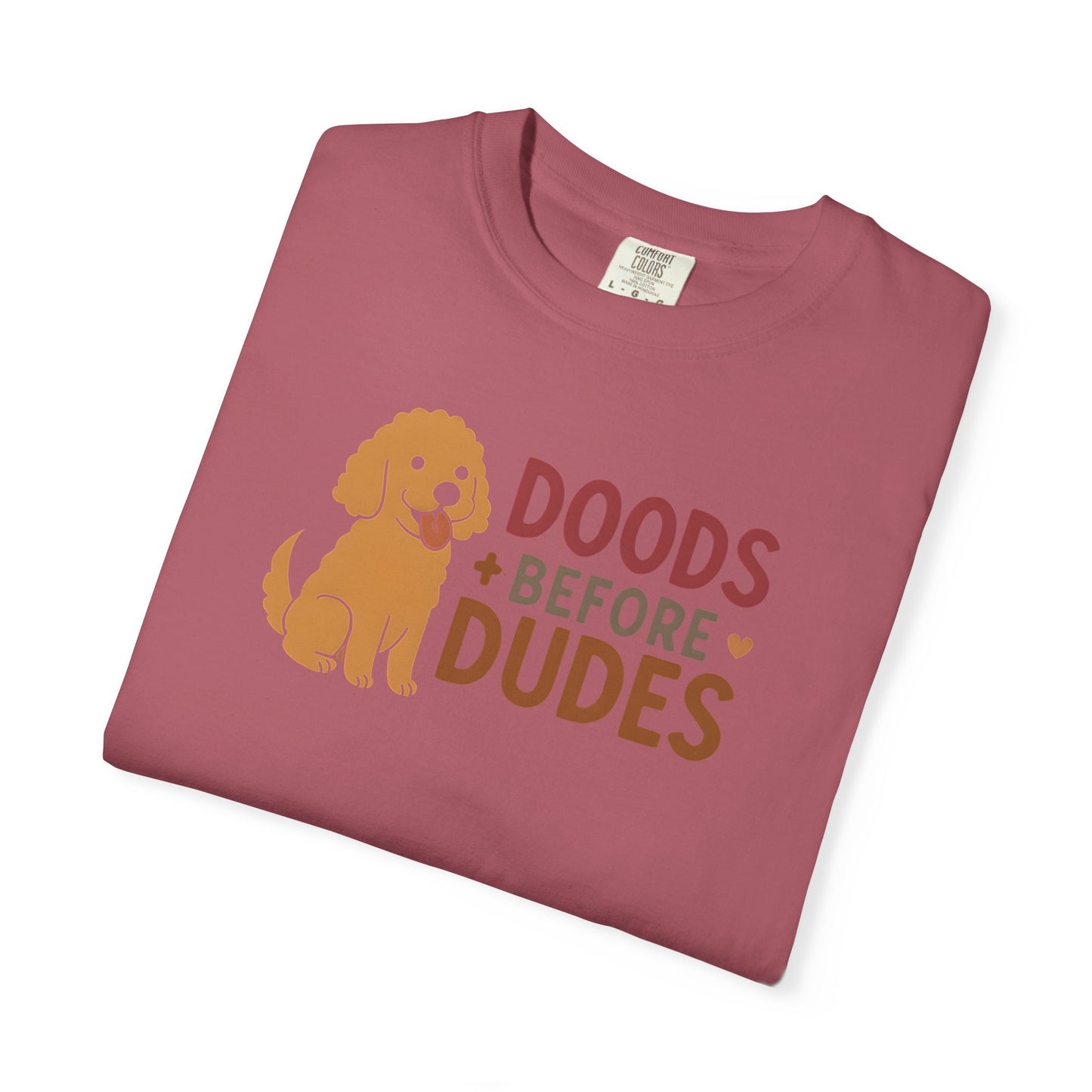 Doods Before Dudes Shirt, Fun Dog Lover T-Shirt, Unisex Tee for Pet Owners, Casual Apparel for Dog Lovers, Great Gift for Dog Moms