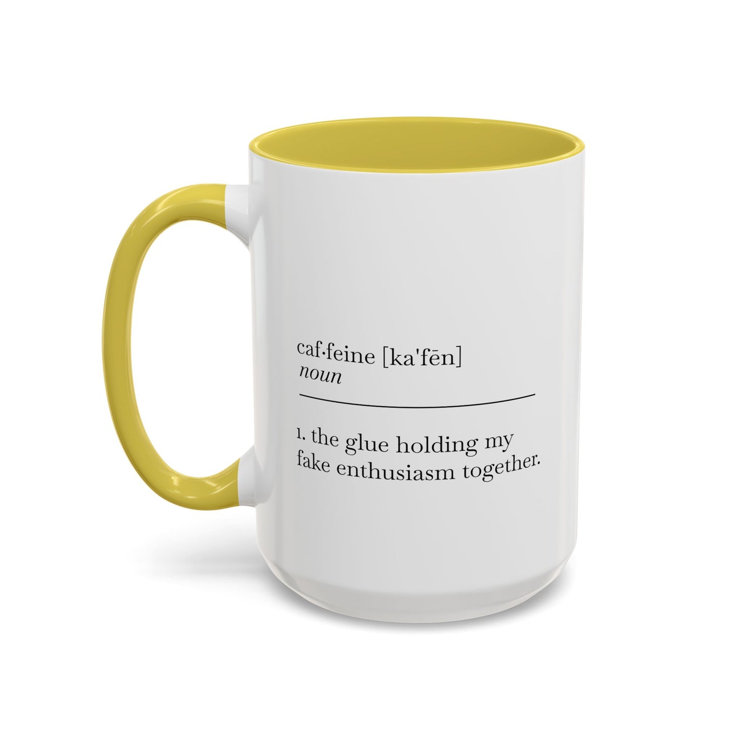 Motivational Coffee Mug - "Caf.feine" - 11oz & 15oz
