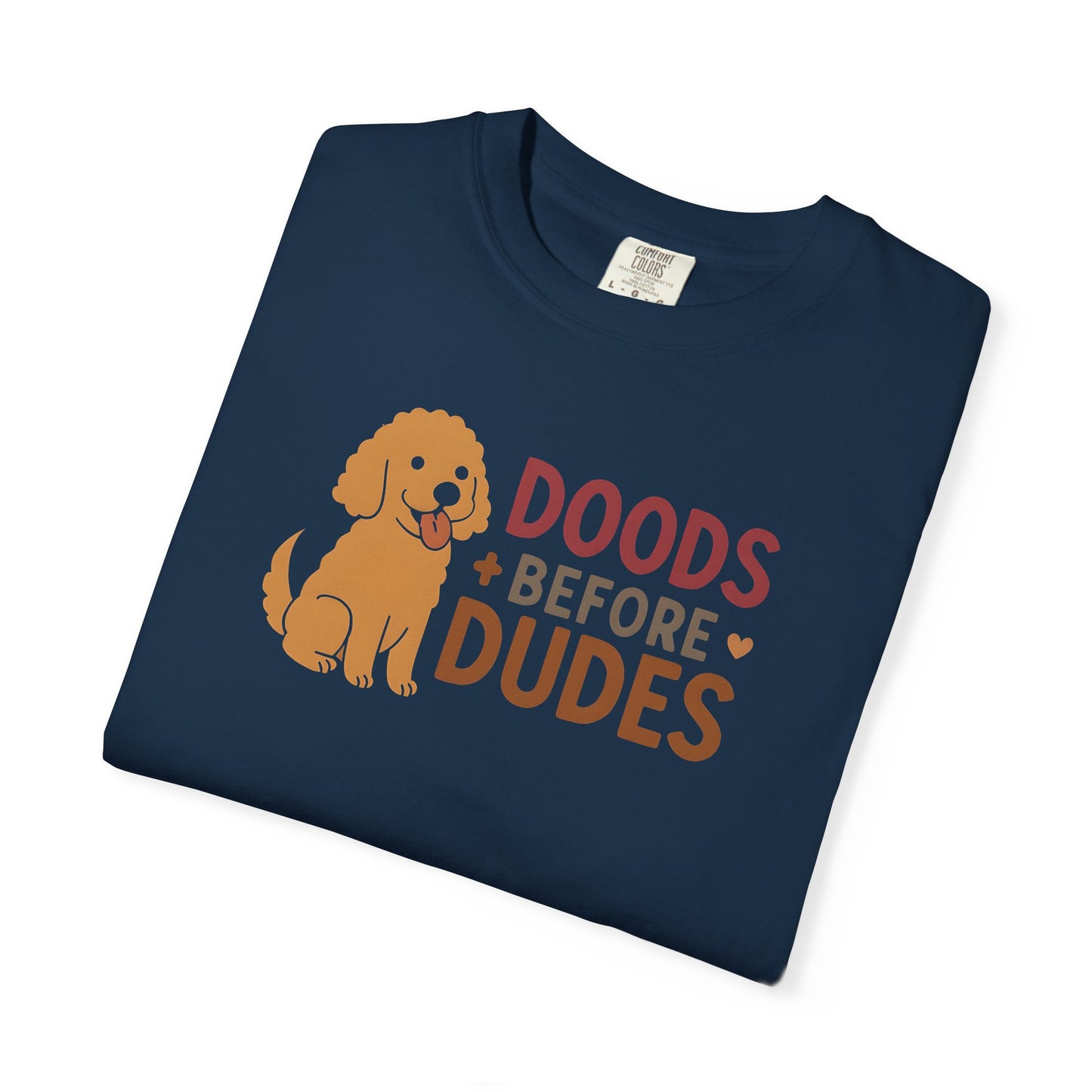Doods Before Dudes Shirt, Fun Dog Lover T-Shirt, Unisex Tee for Pet Owners, Casual Apparel for Dog Lovers, Great Gift for Dog Moms