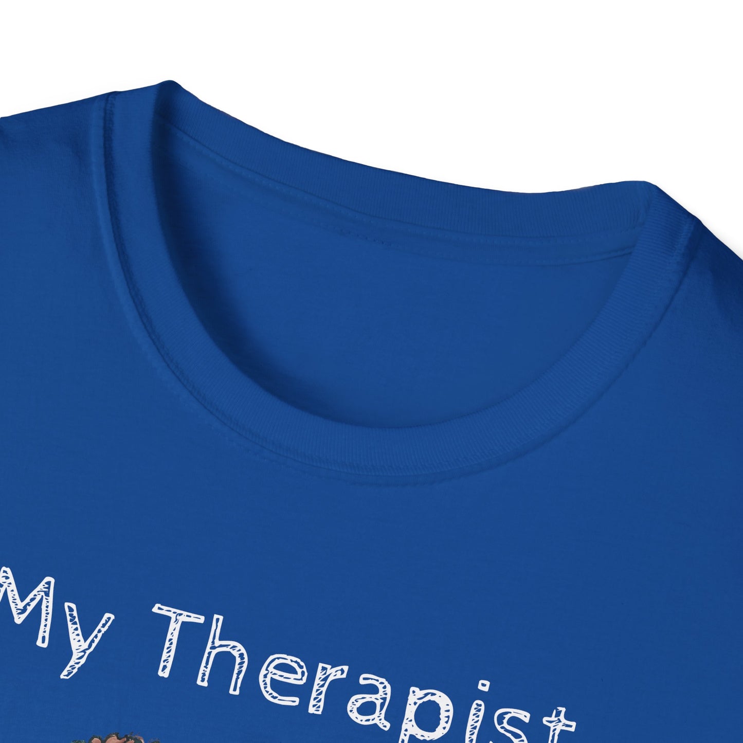 My Therapist Has Four Legs. Funny Dog Lover T-Shirt, Perfect Gift for Pet Owners, Animal Lover Shirt, Dog Mom Gift