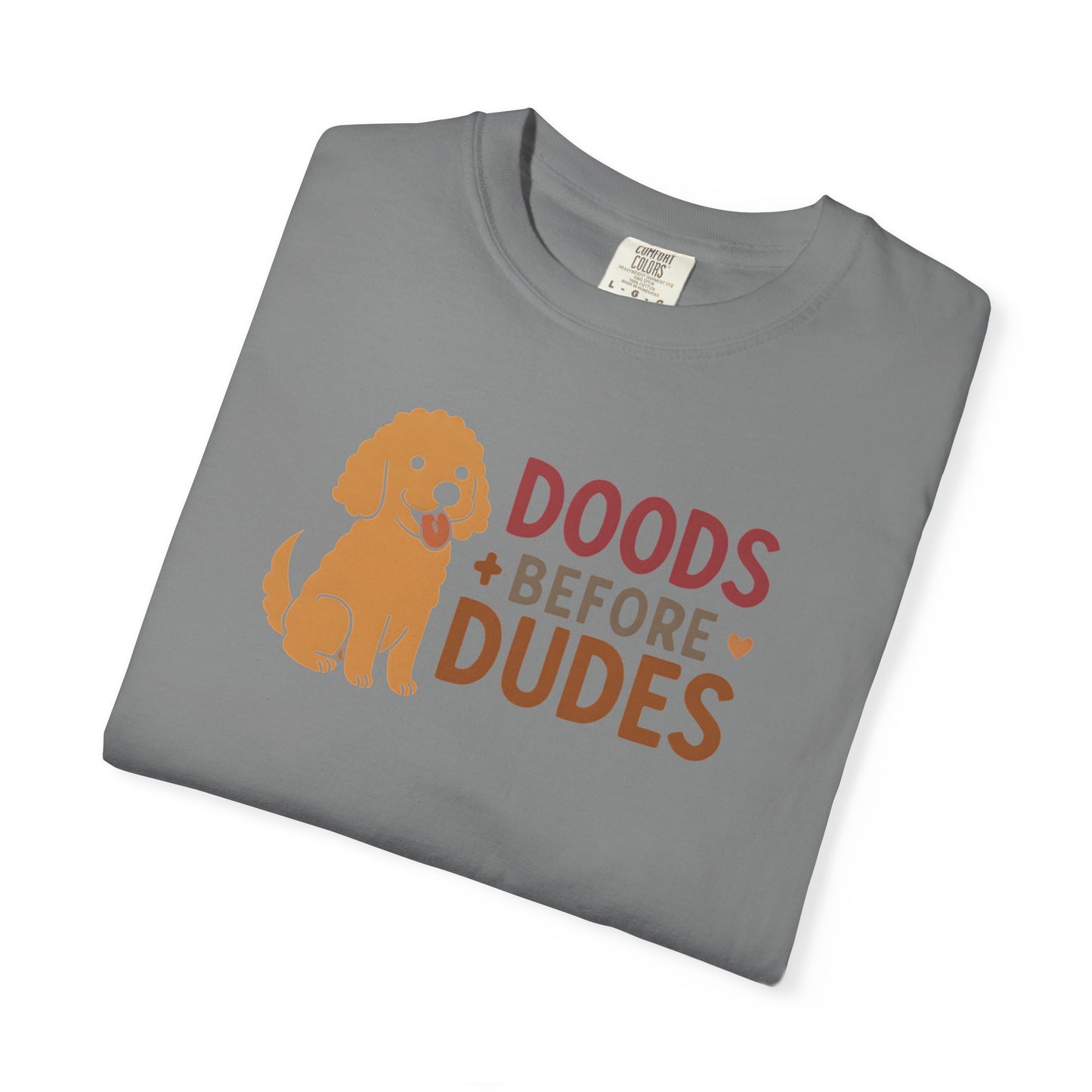 Doods Before Dudes Shirt, Fun Dog Lover T-Shirt, Unisex Tee for Pet Owners, Casual Apparel for Dog Lovers, Great Gift for Dog Moms