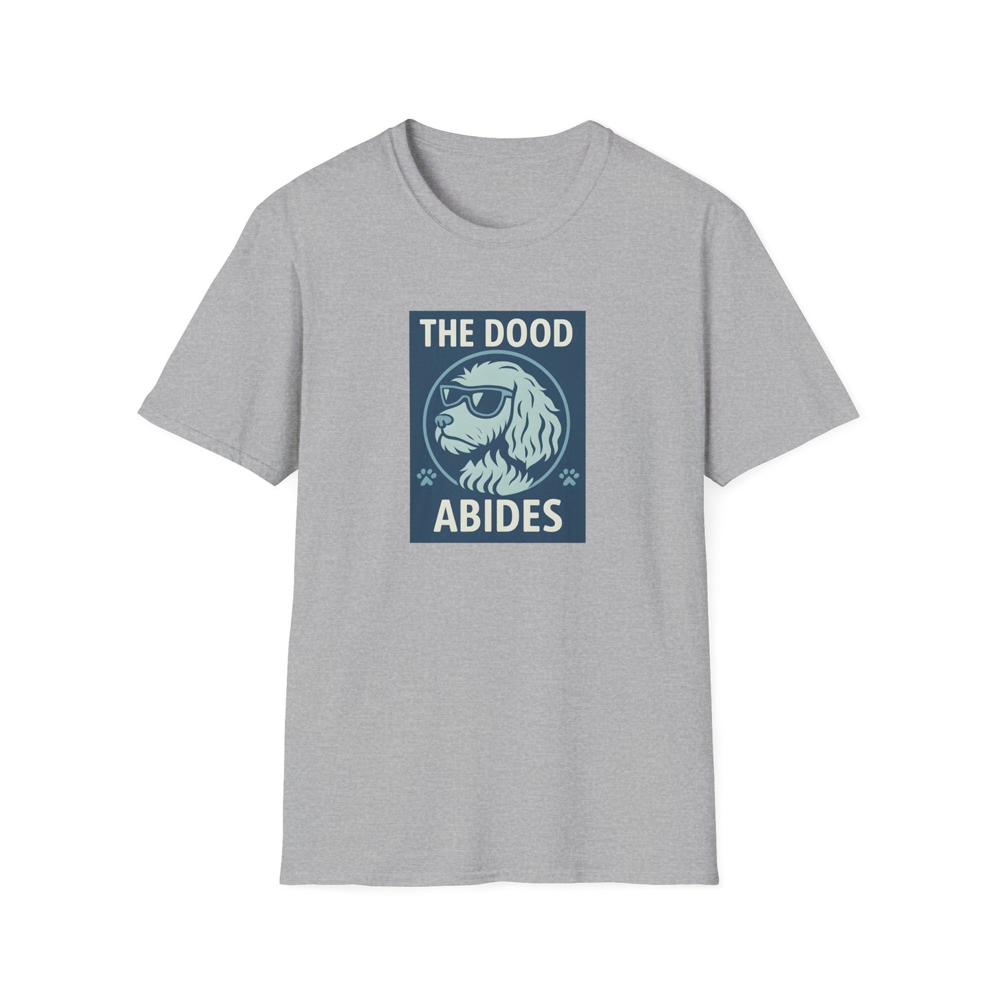 The Dood Abides Unisex Tee, Funny Pet Lover Shirt, Gift for Dog Dads