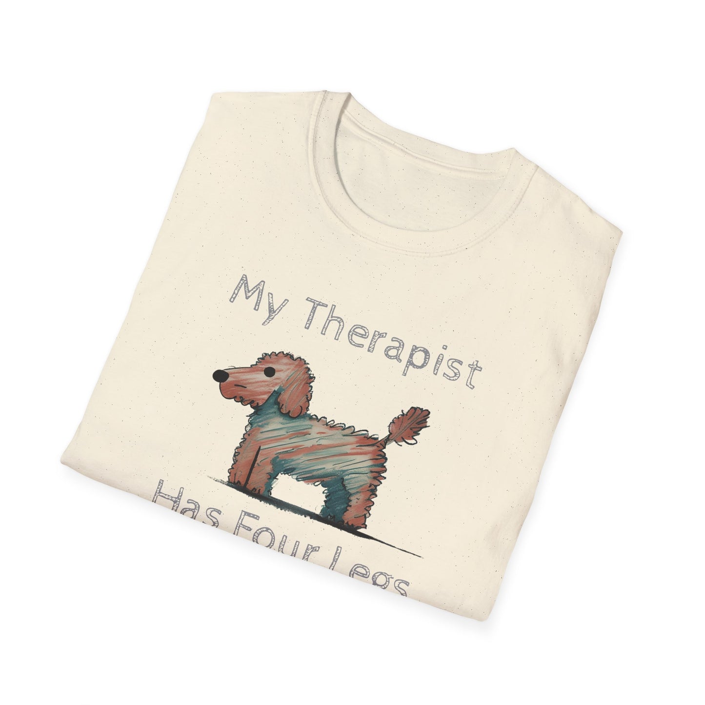 My Therapist Has Four Legs. Funny Dog Lover T-Shirt, Perfect Gift for Pet Owners, Animal Lover Shirt, Dog Mom Gift
