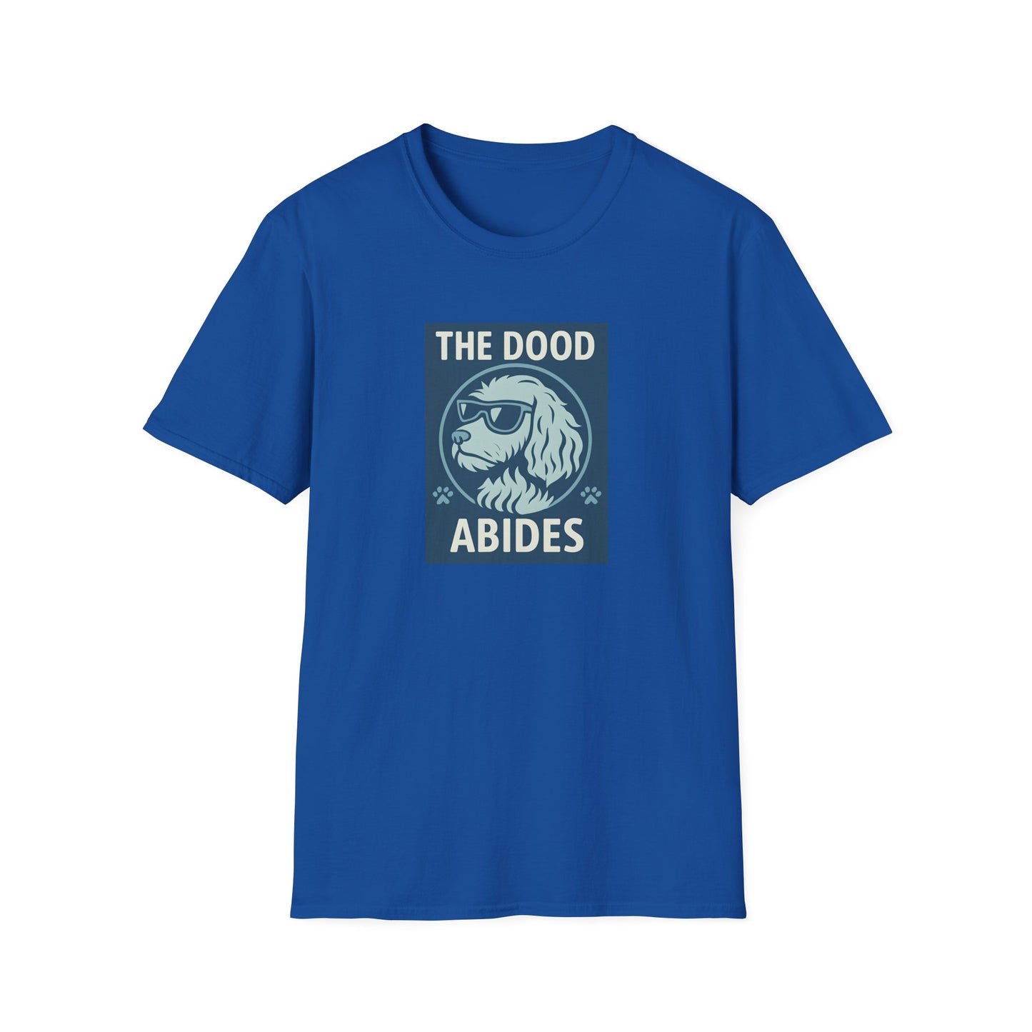 The Dood Abides Unisex Tee, Funny Pet Lover Shirt, Gift for Dog Dads