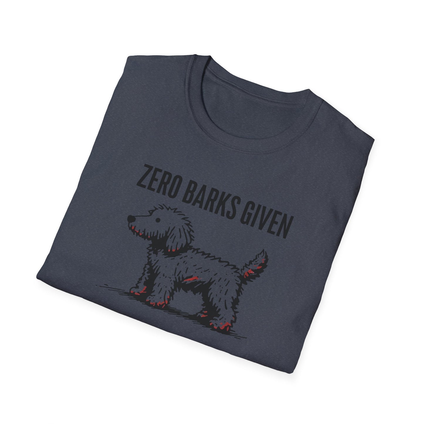 Funny Dog Lover T-Shirt: Zero Barks Given, Pet Owner Gift, Casual Wear, Animal Lover Top, Gift for Dog Moms