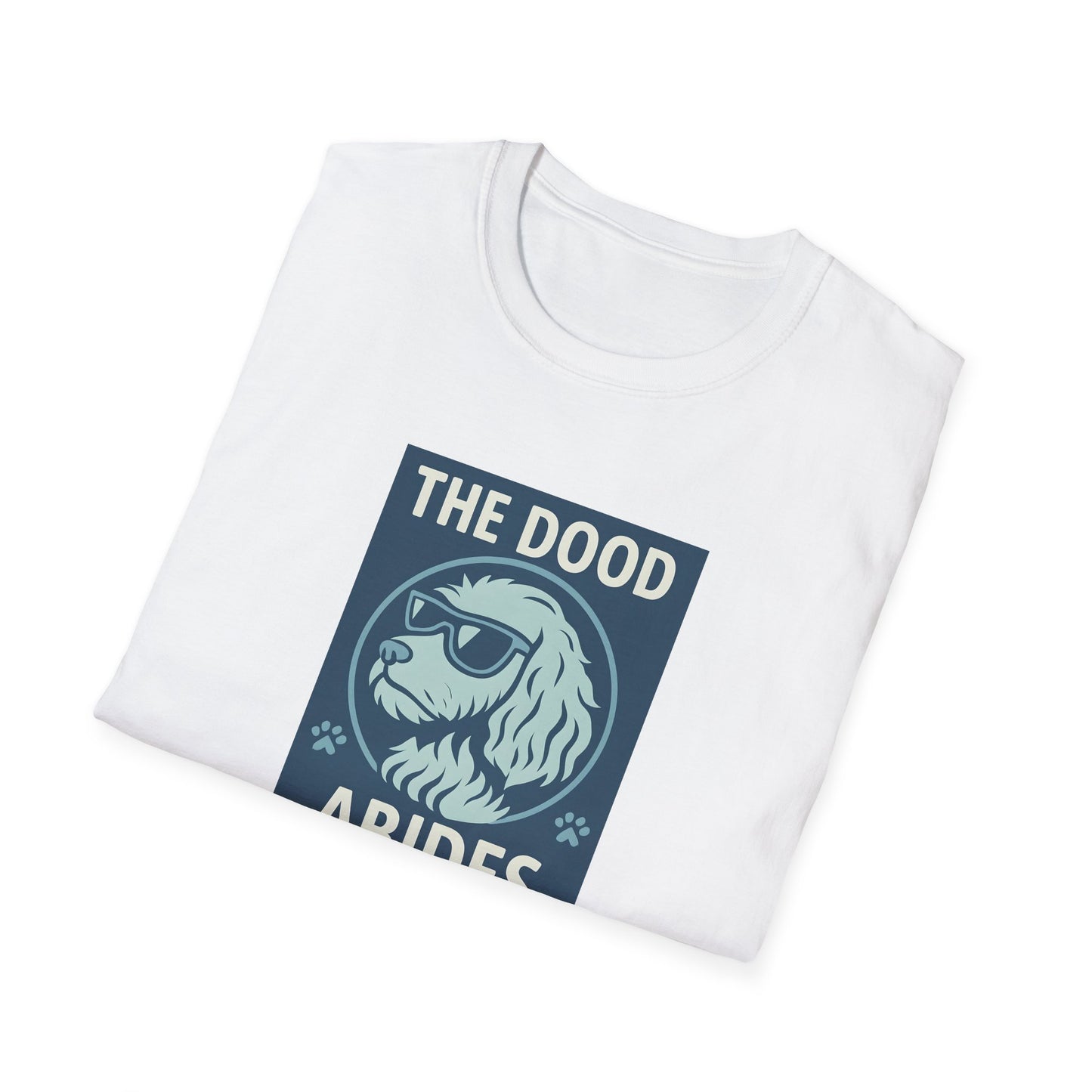 The Dood Abides Unisex Tee, Funny Pet Lover Shirt, Gift for Dog Dads