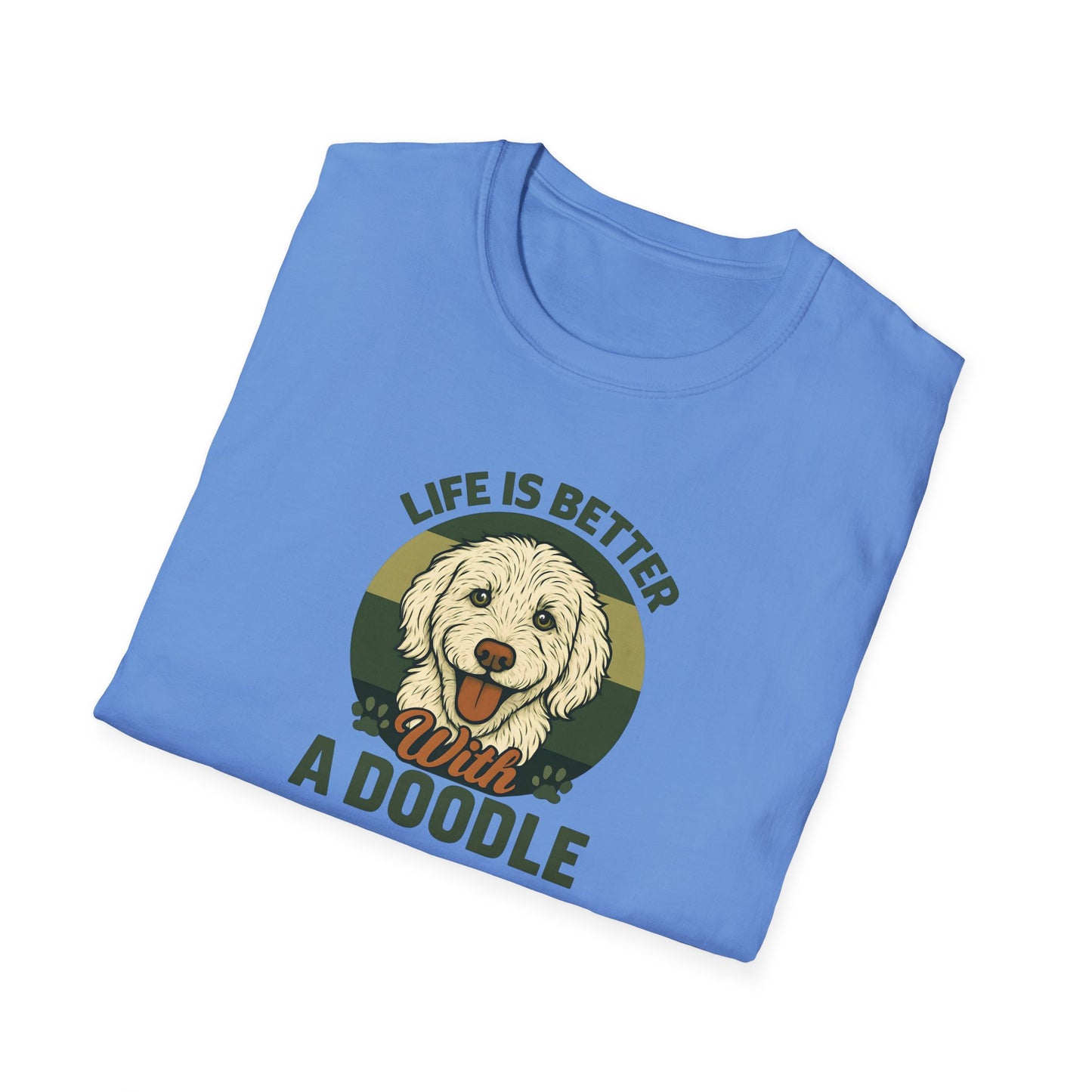 Life is Better with a Doodle, T-Shirt for Dog Lovers, Cute Pet Tee, Unisex Graphic Tee, Gift for Dog Parents, Animal Lovers Apparel