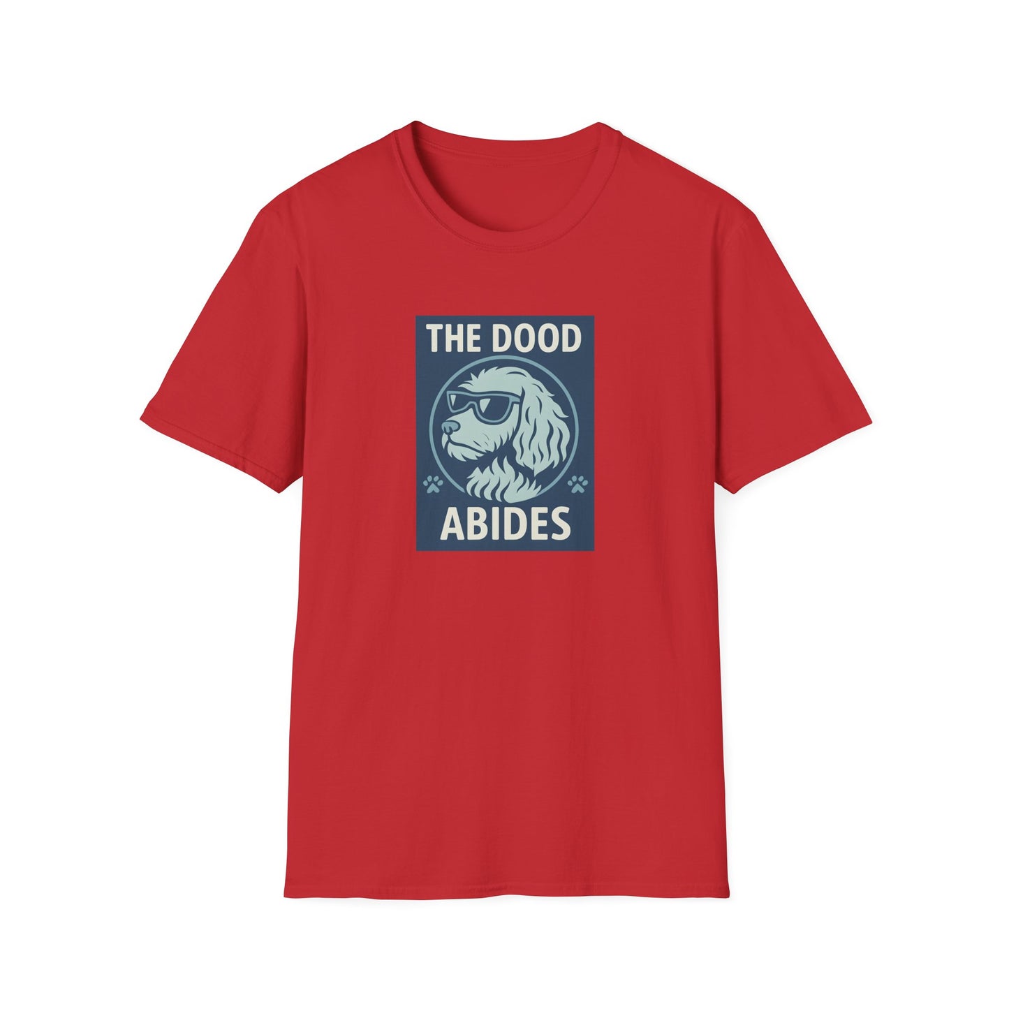 The Dood Abides Unisex Tee, Funny Pet Lover Shirt, Gift for Dog Dads