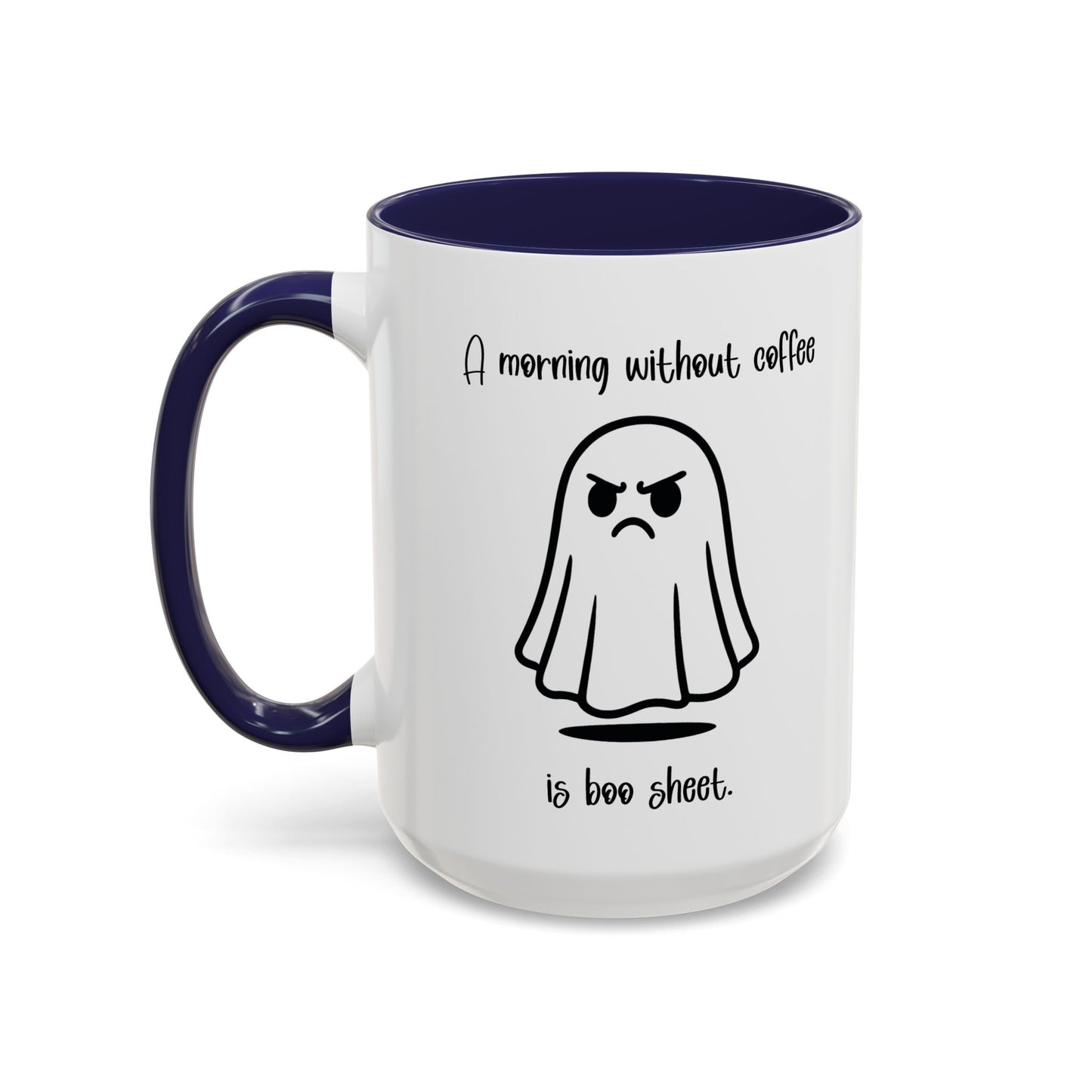 Funny Ghost Coffee Mug - A Morning Without Coffee is Boo Sheet, Funny Halloween Gift