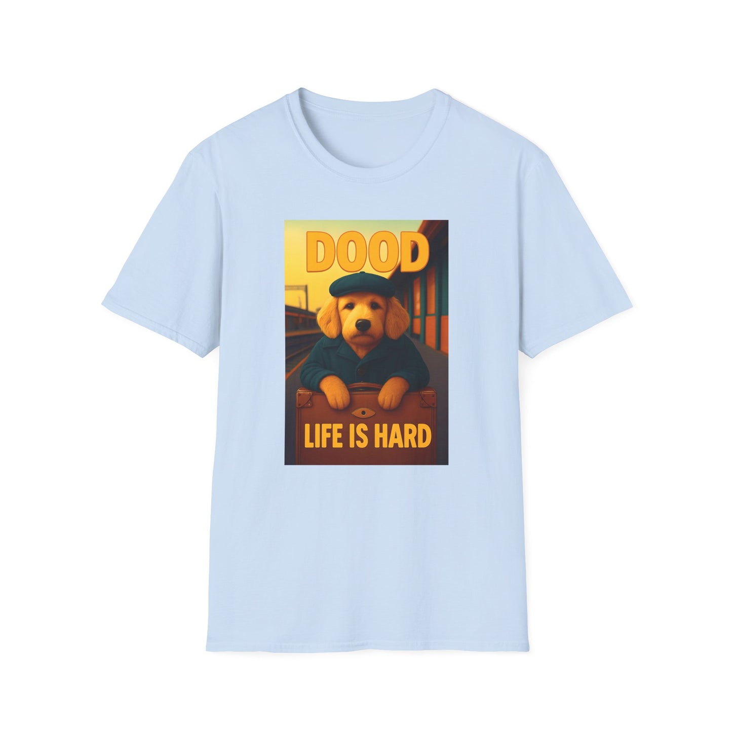 Dood Life is Hard T-Shirt, Funny Pet Tee, Unisex Graphic Shirt, Casual Wear Gift, Dog Lover Apparel