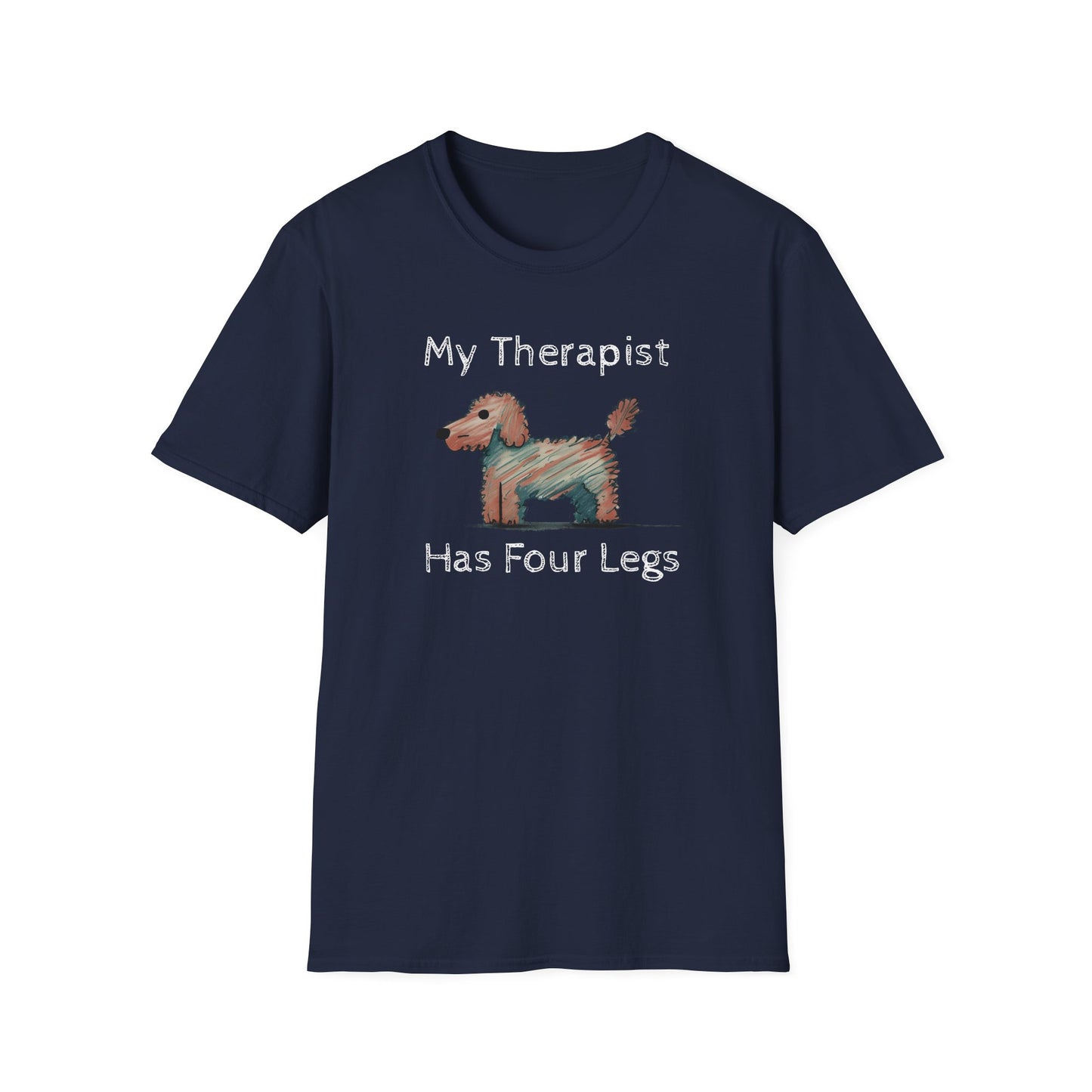 My Therapist Has Four Legs. Funny Dog Lover T-Shirt, Perfect Gift for Pet Owners, Animal Lover Shirt, Dog Mom Gift