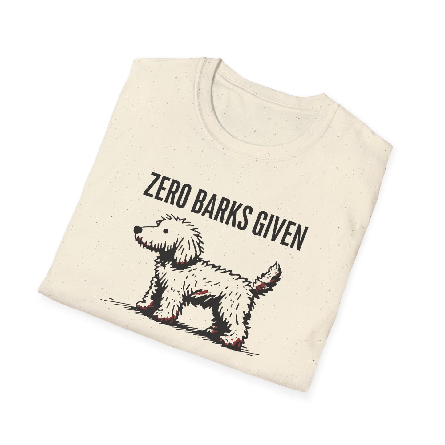Funny Dog Lover T-Shirt: Zero Barks Given, Pet Owner Gift, Casual Wear, Animal Lover Top, Gift for Dog Moms