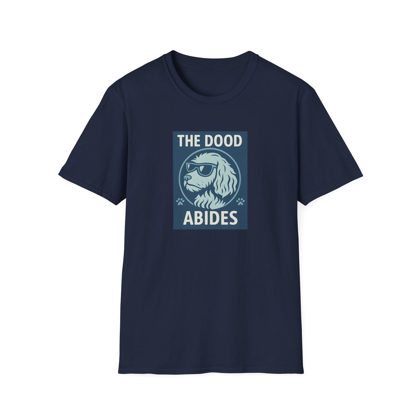 The Dood Abides Unisex Tee, Funny Pet Lover Shirt, Gift for Dog Dads