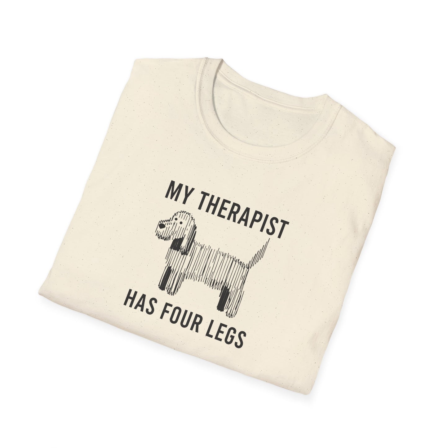 My Therapist Has Four Legs, Unisex Dog T-Shirt, Funny Animal Tee, Pet Lover Gift, Canine Support Shirt, Dog Mom Shirt