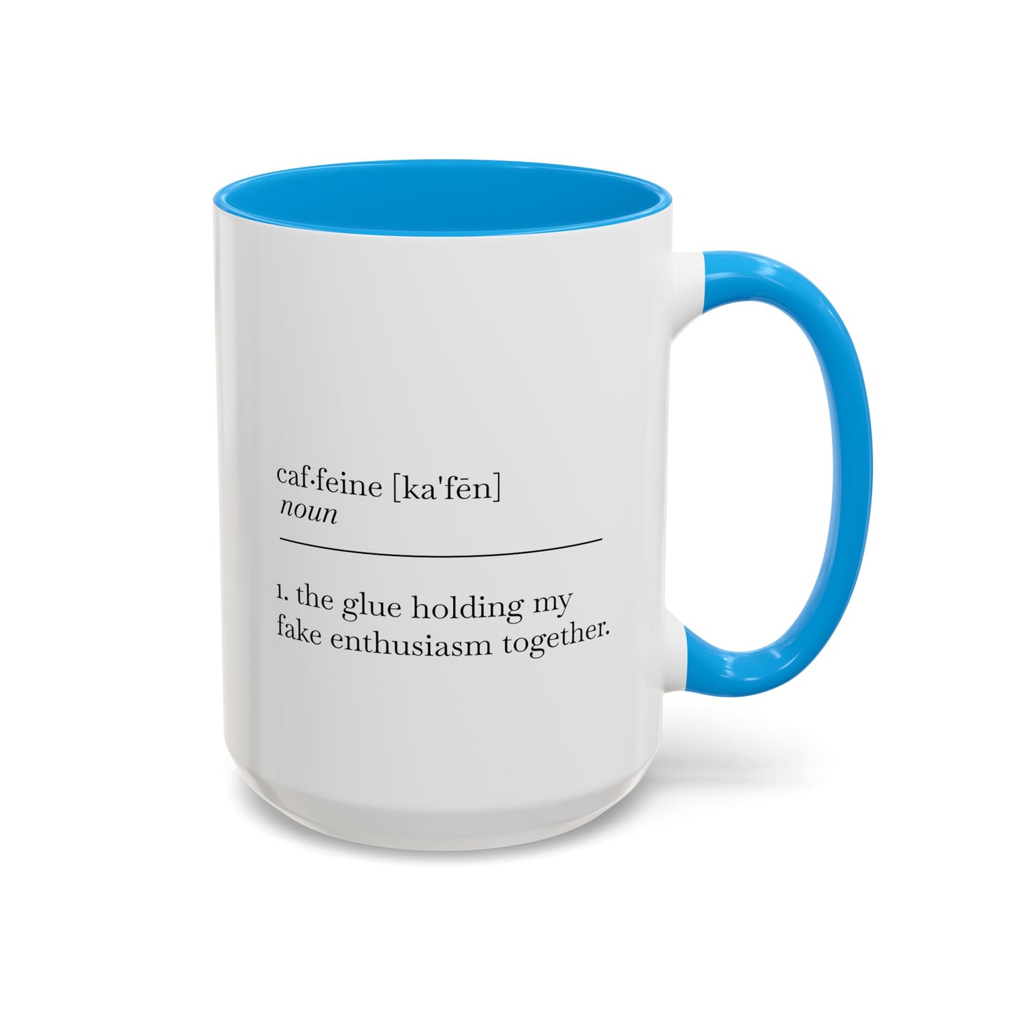 Motivational Coffee Mug - "Caf.feine" - 11oz & 15oz