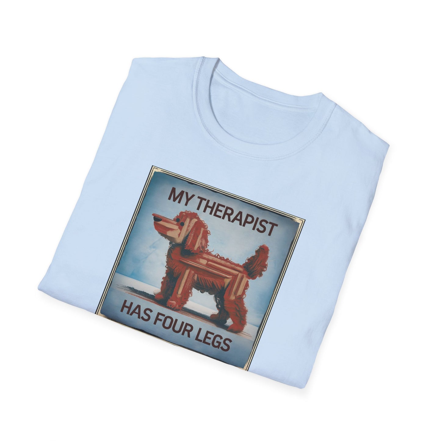 My Therapist Has Four Legs, Funny Dog Lover T-Shirt, Pet Owner Gift, Casual Wear, Dog Mom Shirt, Humorous T-Shirt