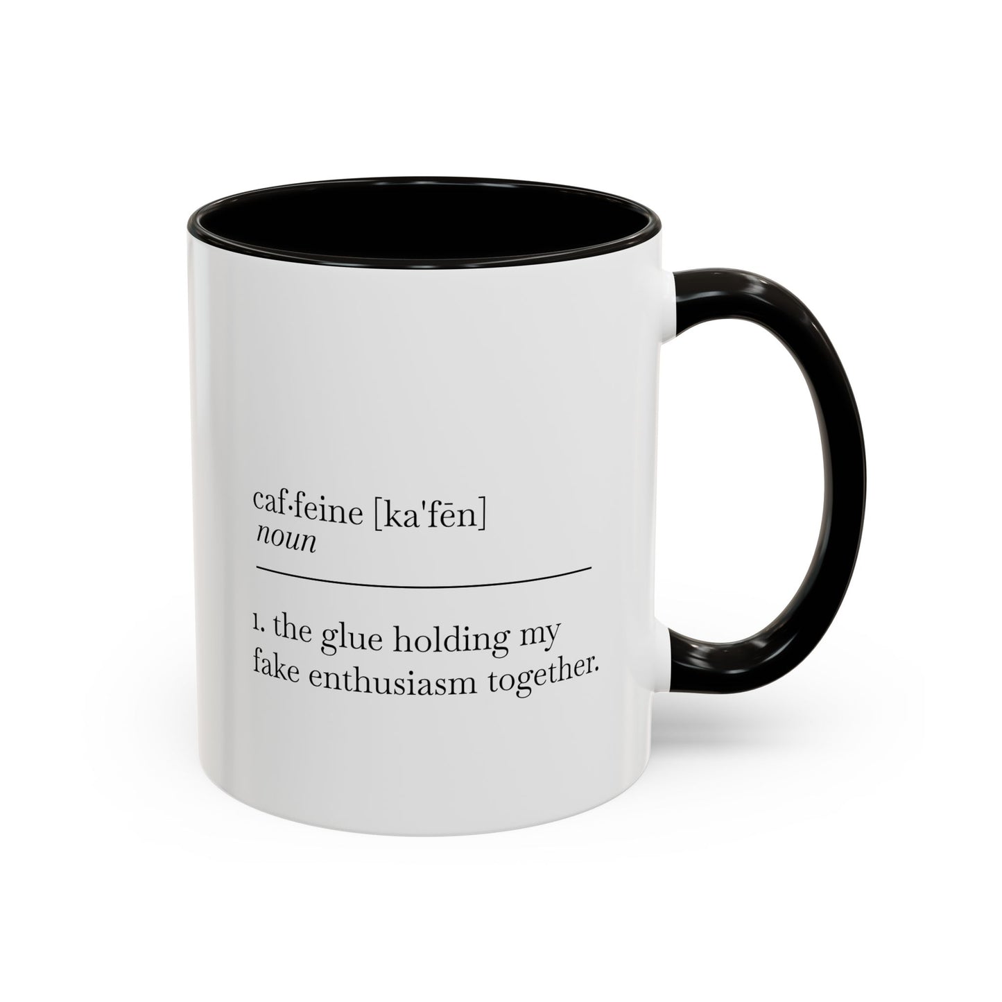 Motivational Coffee Mug - "Caf.feine" - 11oz & 15oz