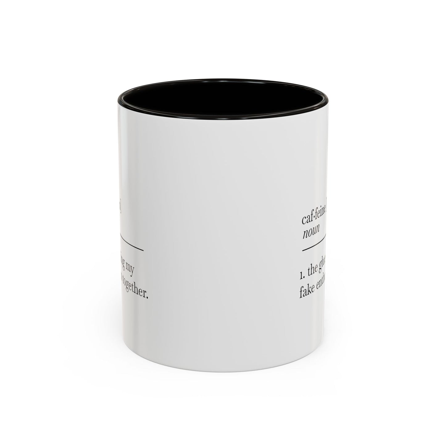 Motivational Coffee Mug - "Caf.feine" - 11oz & 15oz
