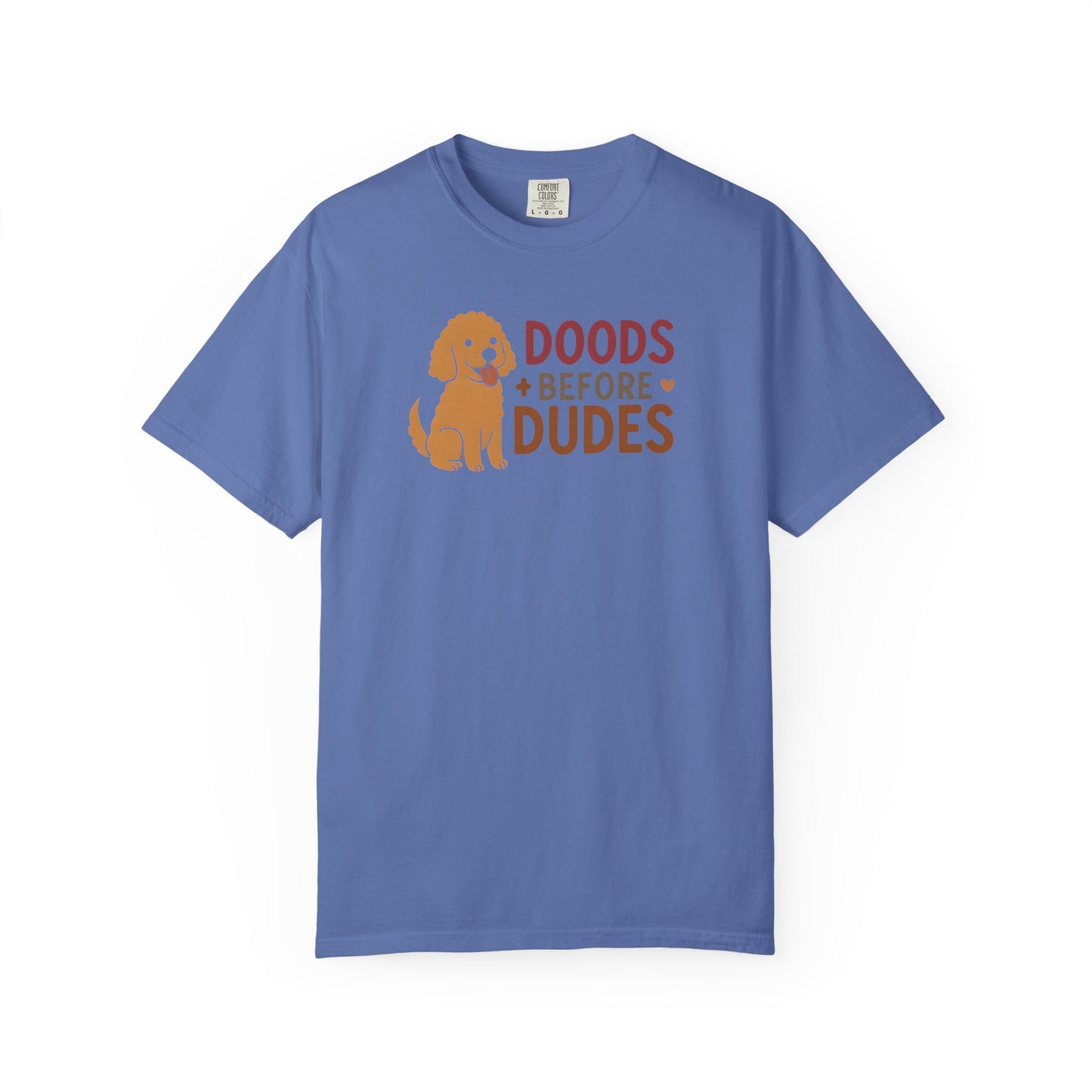 Doods Before Dudes Shirt, Fun Dog Lover T-Shirt, Unisex Tee for Pet Owners, Casual Apparel for Dog Lovers, Great Gift for Dog Moms