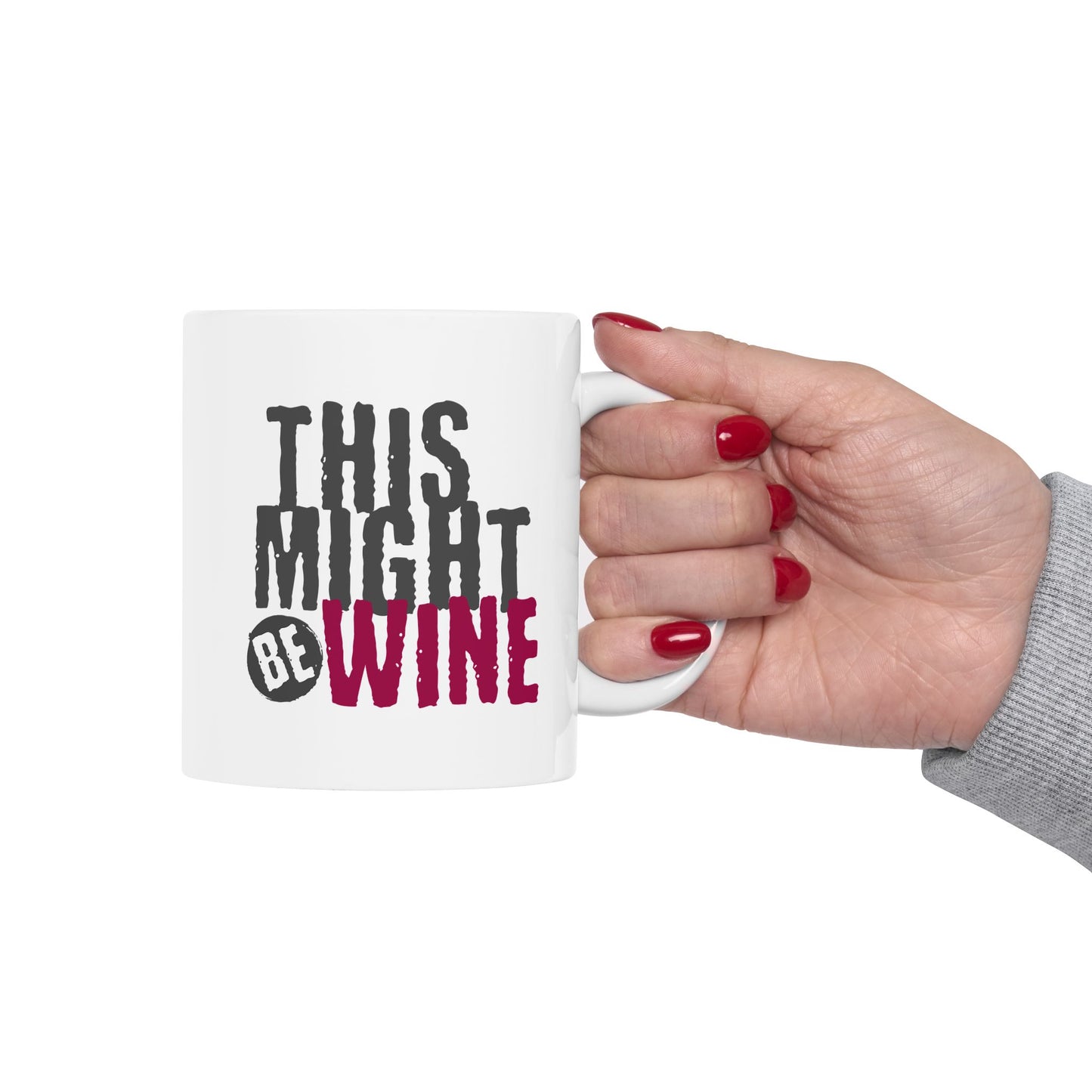 Funny Coffee Mug - Perfect Gift for Coffee Lovers, Humor,  Birthdays, Housewarming - 'This Might Be Wine'
