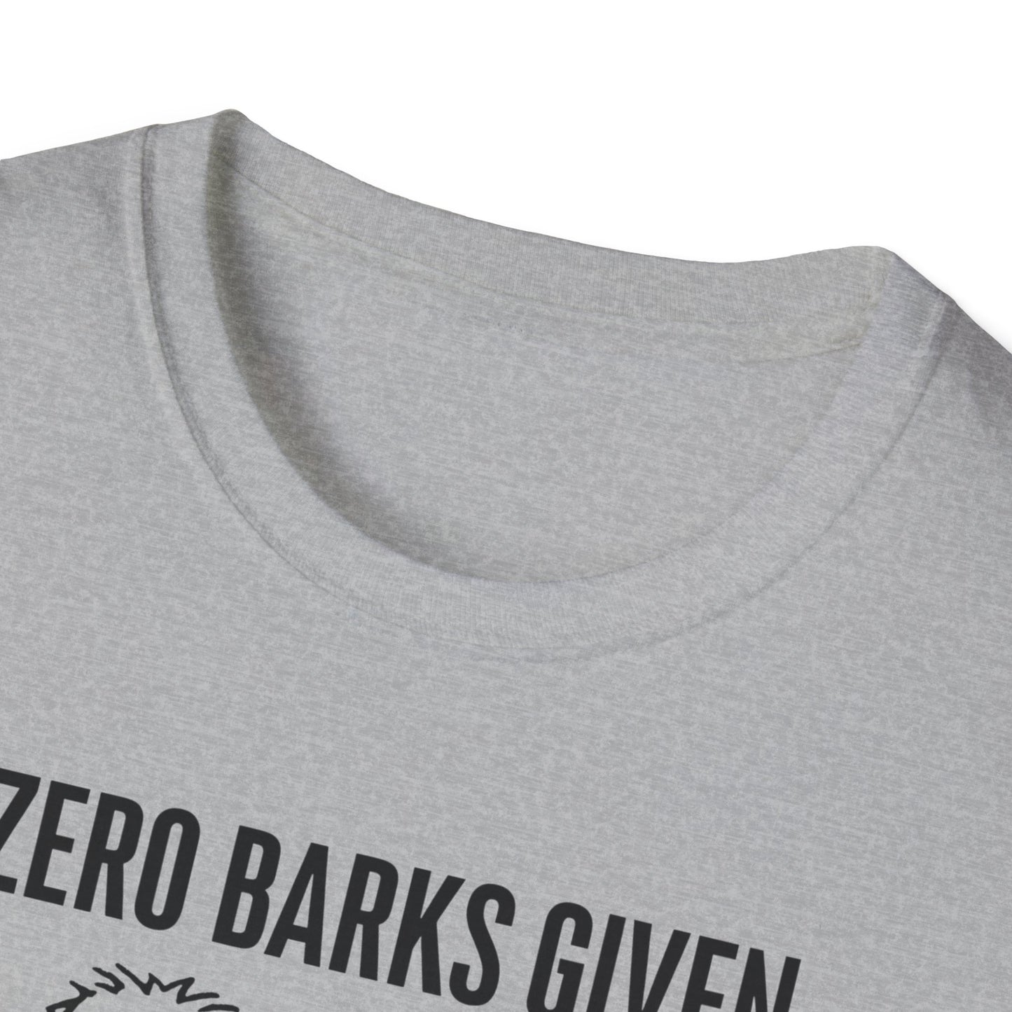 Funny Dog Lover T-Shirt: Zero Barks Given, Pet Owner Gift, Casual Wear, Animal Lover Top, Gift for Dog Moms