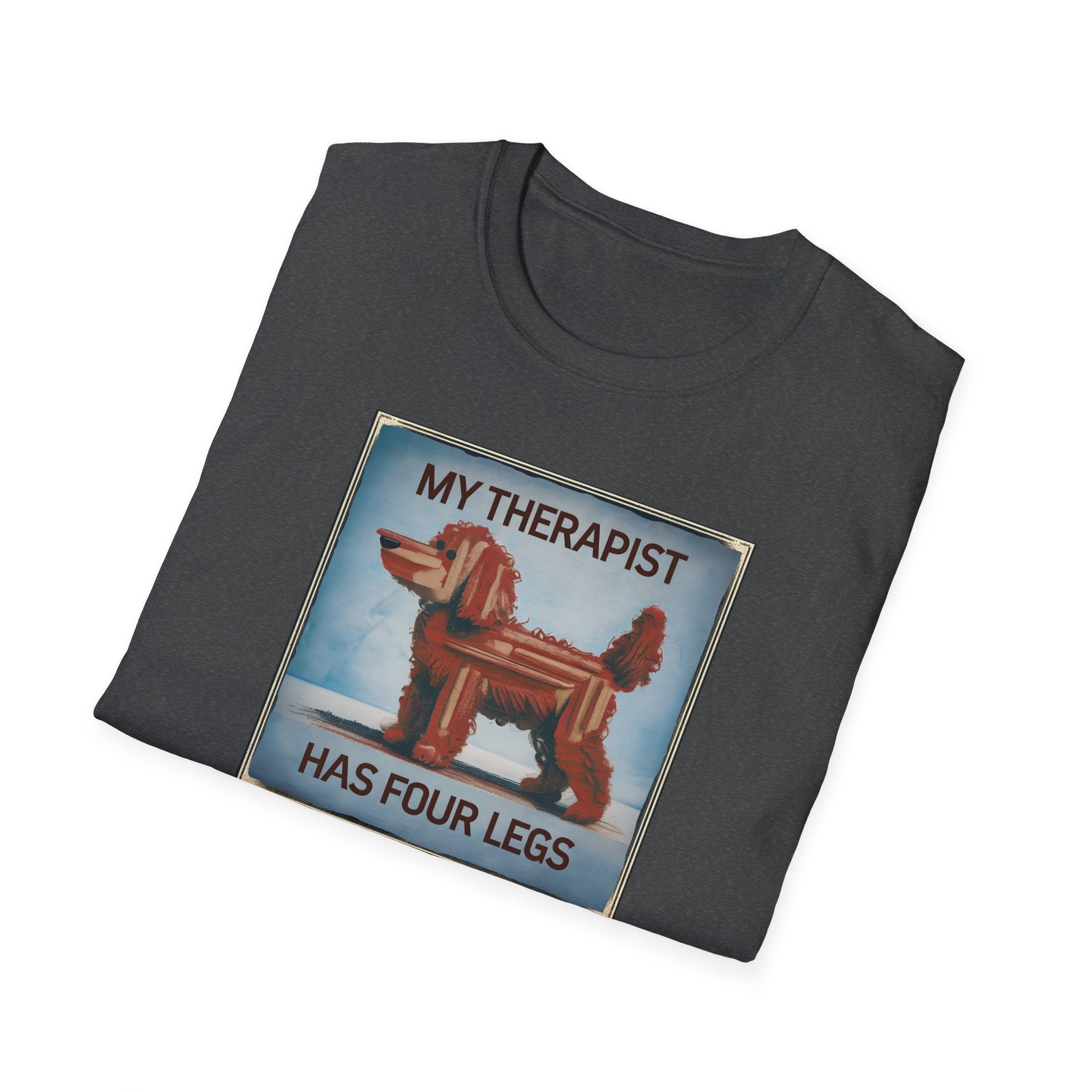 My Therapist Has Four Legs, Funny Dog Lover T-Shirt, Pet Owner Gift, Casual Wear, Dog Mom Shirt, Humorous T-Shirt