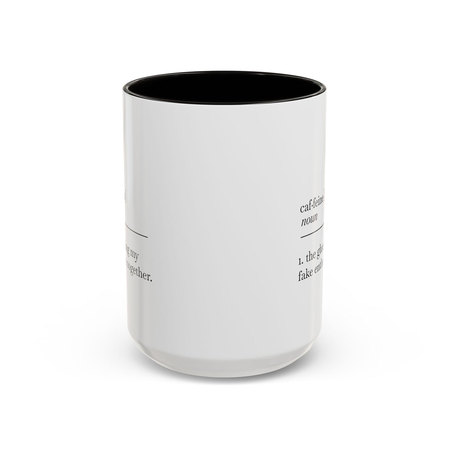 Motivational Coffee Mug - "Caf.feine" - 11oz & 15oz