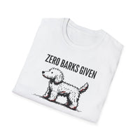 Funny Dog Lover T-Shirt: Zero Barks Given, Pet Owner Gift, Casual Wear, Animal Lover Top, Gift for Dog Moms