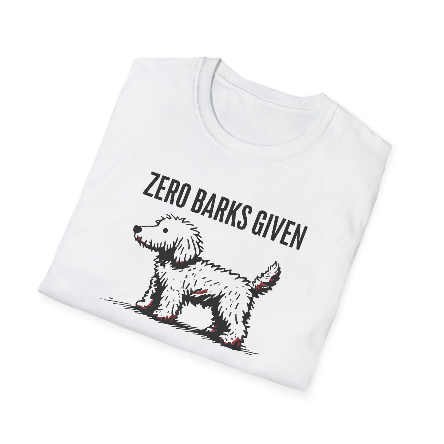 Funny Dog Lover T-Shirt: Zero Barks Given, Pet Owner Gift, Casual Wear, Animal Lover Top, Gift for Dog Moms