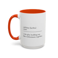 Motivational Coffee Mug - "Caf.feine" - 11oz & 15oz