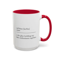 Motivational Coffee Mug - "Caf.feine" - 11oz & 15oz