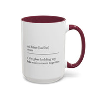 Motivational Coffee Mug - "Caf.feine" - 11oz & 15oz