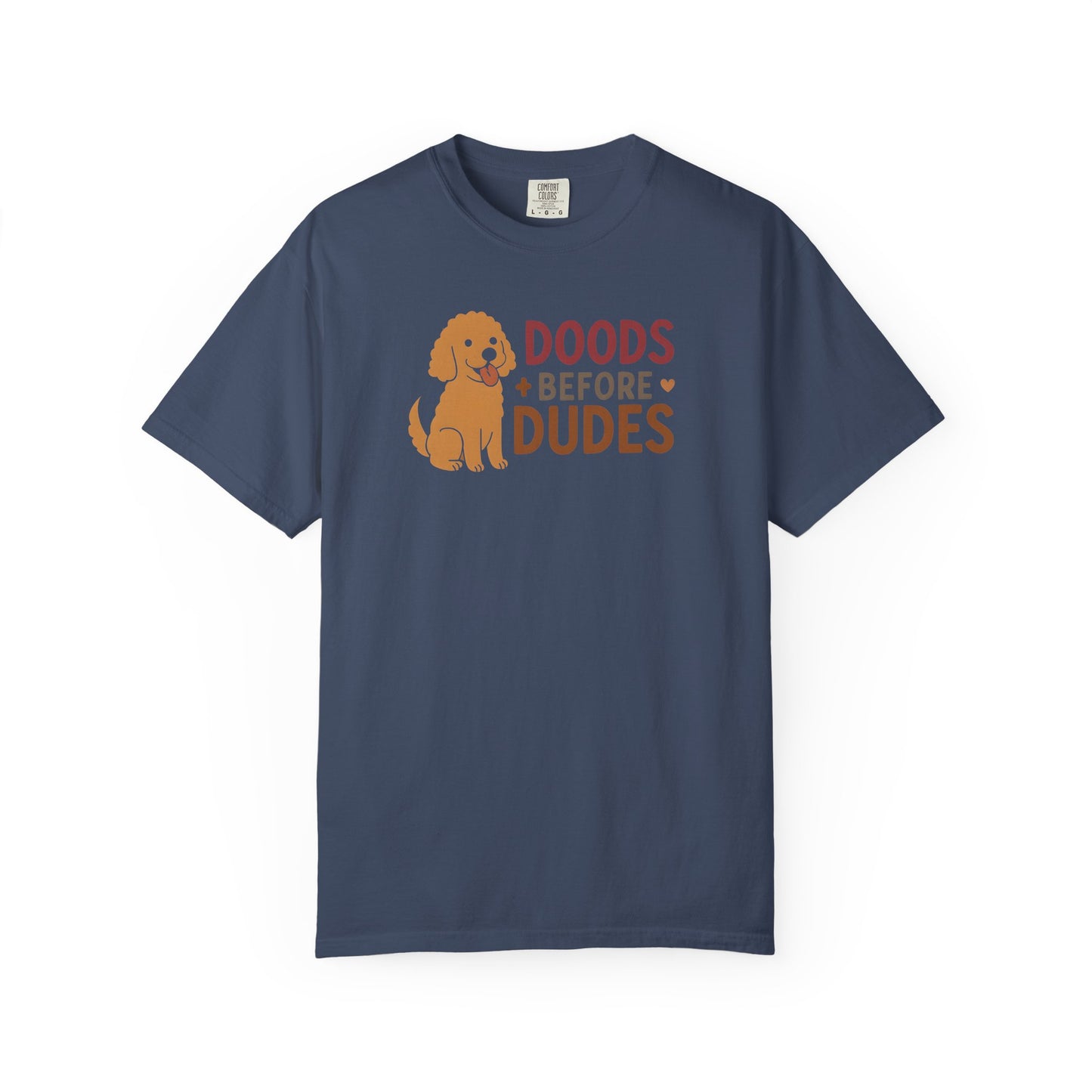 Doods Before Dudes Shirt, Fun Dog Lover T-Shirt, Unisex Tee for Pet Owners, Casual Apparel for Dog Lovers, Great Gift for Dog Moms