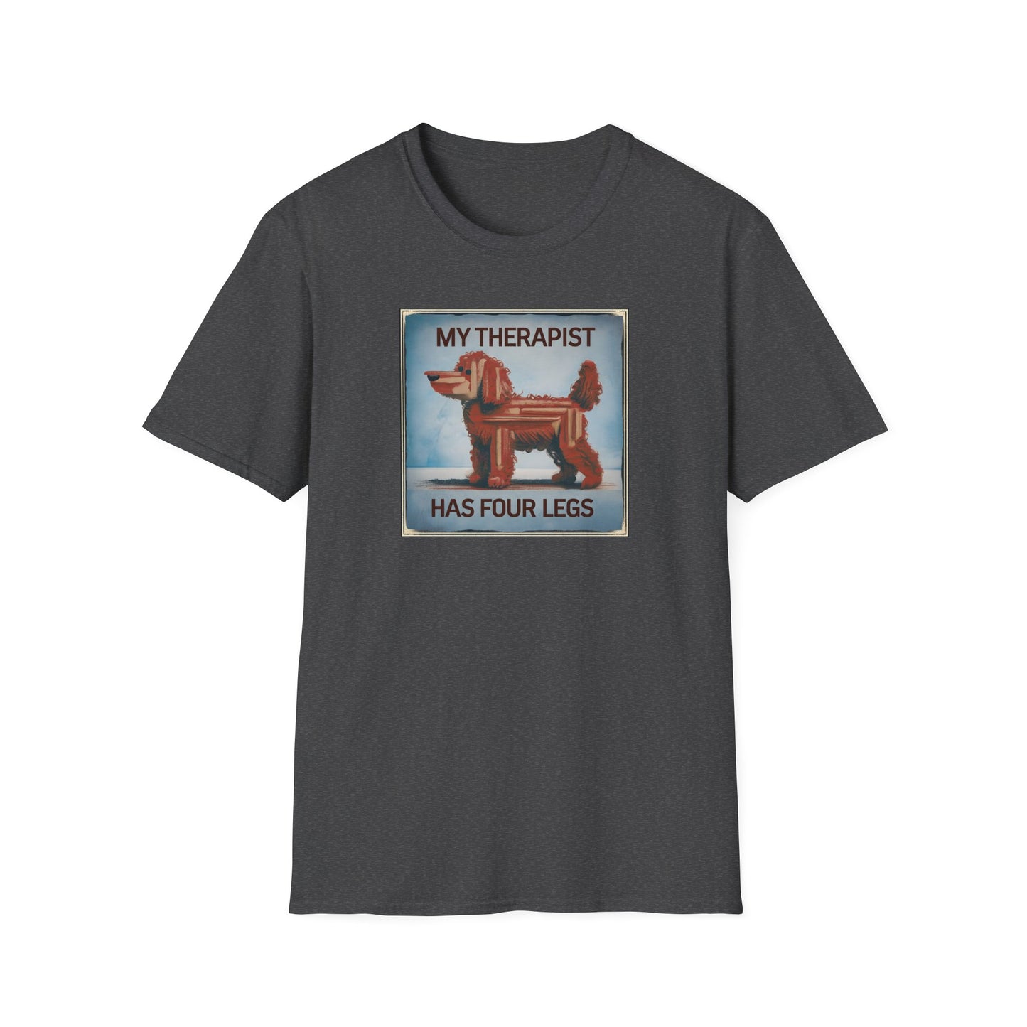 My Therapist Has Four Legs, Funny Dog Lover T-Shirt, Pet Owner Gift, Casual Wear, Dog Mom Shirt, Humorous T-Shirt