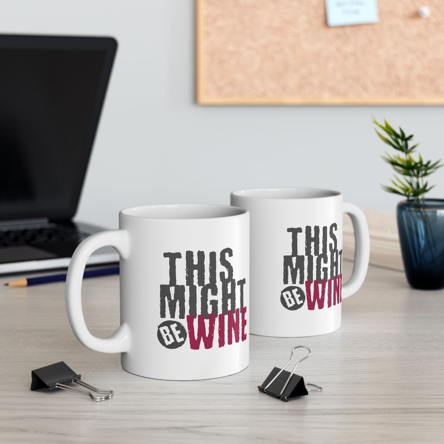 Funny Coffee Mug - Perfect Gift for Coffee Lovers, Humor,  Birthdays, Housewarming - 'This Might Be Wine'