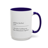 Motivational Coffee Mug - "Caf.feine" - 11oz & 15oz