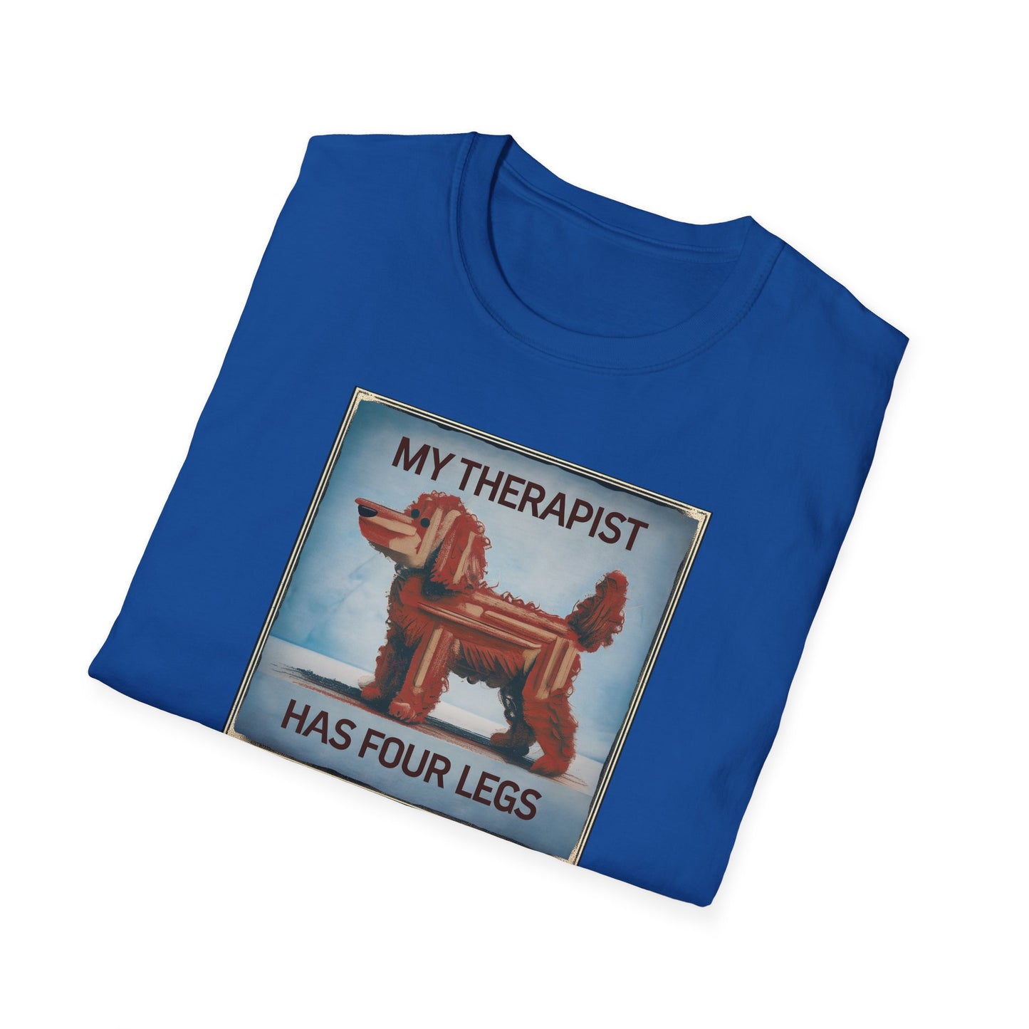 My Therapist Has Four Legs, Funny Dog Lover T-Shirt, Pet Owner Gift, Casual Wear, Dog Mom Shirt, Humorous T-Shirt