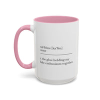 Motivational Coffee Mug - "Caf.feine" - 11oz & 15oz