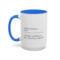 Motivational Coffee Mug - "Caf.feine" - 11oz & 15oz