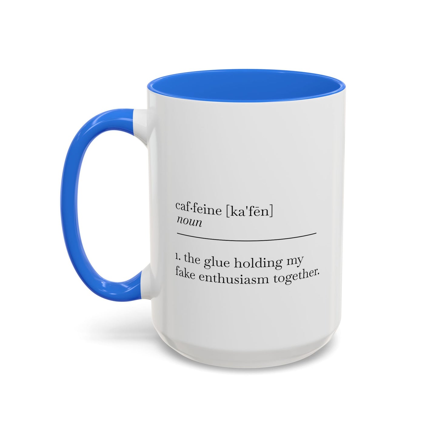 Motivational Coffee Mug - "Caf.feine" - 11oz & 15oz