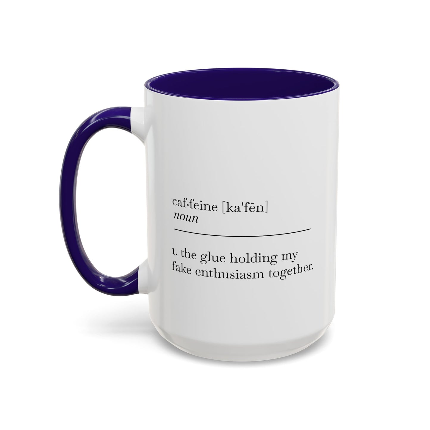 Motivational Coffee Mug - "Caf.feine" - 11oz & 15oz
