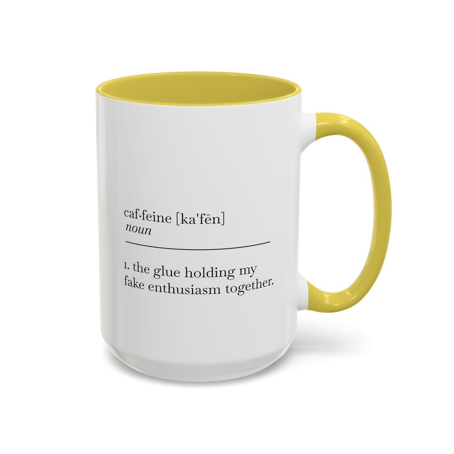 Motivational Coffee Mug - "Caf.feine" - 11oz & 15oz