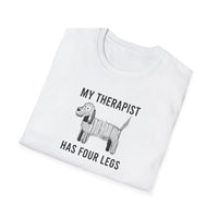 My Therapist Has Four Legs, Unisex Dog T-Shirt, Funny Animal Tee, Pet Lover Gift, Canine Support Shirt, Dog Mom Shirt